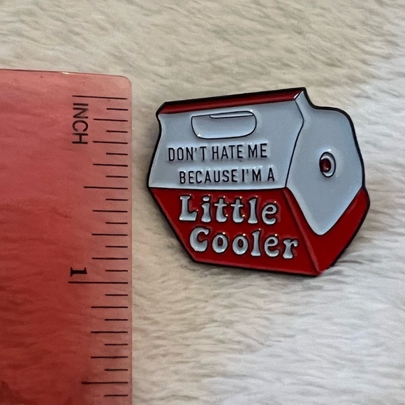 Don’t hate me because I’m a little cooler lapel pin - Picture 2 of 3
